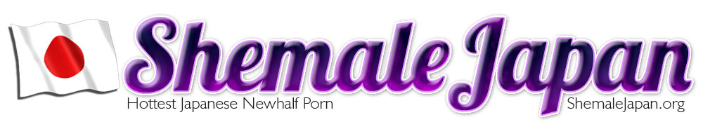 Shemale Japan - SHEMALE JAPAN PORN